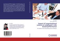 Portada del libro de Impact of organizational culture on employee’s role based performance