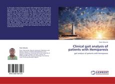 Bookcover of Clinical gait analysis of patients with Hemiparesis