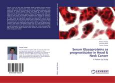 Bookcover of Serum Glycoproteins as prognosticator in Head & Neck Cancer
