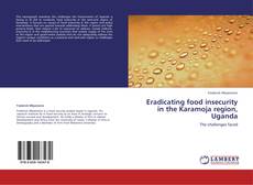 Portada del libro de Eradicating food insecurity in the Karamoja region, Uganda