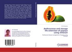 Portada del libro de Anthracnose and storage life extension of papaya using chitosan
