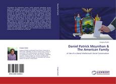 Daniel Patrick Moynihan & The American Family kitap kapağı