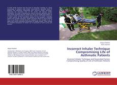 Buchcover von Incorrect Inhaler Technique Compromising Life of Asthmatic Patients