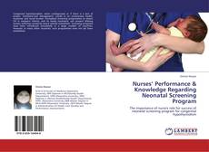 Nurses’ Performance & Knowledge Regarding Neonatal Screening Program kitap kapağı