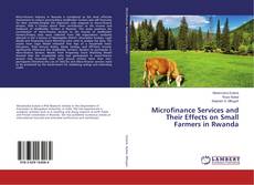 Buchcover von Microfinance Services and Their Effects on Small Farmers in Rwanda
