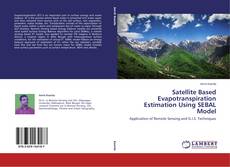 Buchcover von Satellite Based Evapotranspiration Estimation Using SEBAL Model