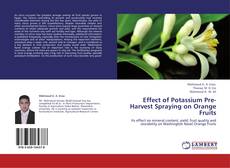 Bookcover of Effect of Potassium Pre-Harvest Spraying on Orange Fruits