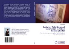 Обложка Customer Retention and Satisfaction in Indian Banking Sector