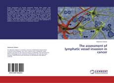 Capa do livro de The assessment of lymphatic vessel invasion in cancer 