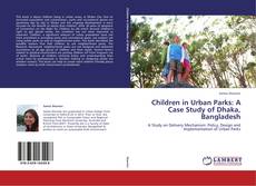 Portada del libro de Children in Urban Parks: A Case Study of Dhaka, Bangladesh