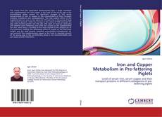 Bookcover of Iron and Copper Metabolism in Pre-fattering Piglets
