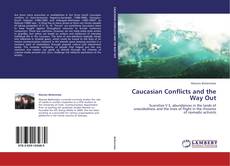 Buchcover von Caucasian Conflicts and the Way Out