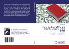 Portada del libro de From the heat of the law into the shadow of the grace
