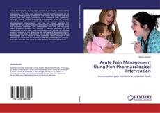 Capa do livro de Acute Pain Management Using Non Pharmacological Intervention 