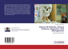 Capa do livro de History Of Arthritis, Clinical Features, Diagnosis, And Management 