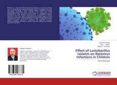 Buchcover von Effect of Lactobacillus Isolates on Rotavirus Infections in Children