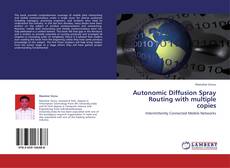 Обложка Autonomic Diffusion Spray Routing with multiple copies