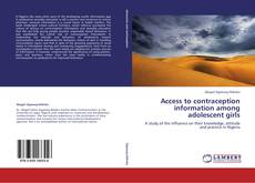 Bookcover of Access to contraception information among  adolescent girls