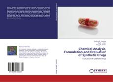 Bookcover of Chemical Analysis, Formulation and Evaluation of Synthetic Drugs