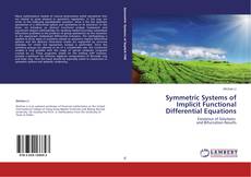 Buchcover von Symmetric Systems of Implicit Functional Differential Equations