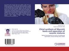 Portada del libro de Chiral synthesis of Mannich bases and separation of racemic mixtures