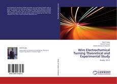 Wire Electrochemical  Turning Theoretical and  Experimental Study kitap kapağı