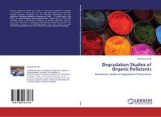 Bookcover of Degradation Studies of Organic Pollutants