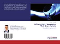 Bookcover of Different Light Sources and Their Characteristics