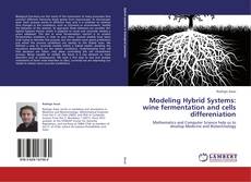 Modeling Hybrid Systems: wine fermentation and cells differeniation kitap kapağı