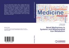Buchcover von Novel Mechanisms in Systemic and Mitochondrial Iron Metabolism