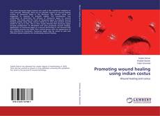 Capa do livro de Promoting wound healing using indian costus 