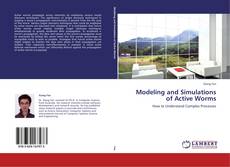 Modeling and Simulations of Active Worms kitap kapağı