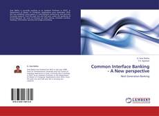 Portada del libro de Common Interface Banking - A New perspective