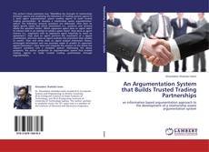 Bookcover of An Argumentation System that Builds Trusted Trading Partnerships