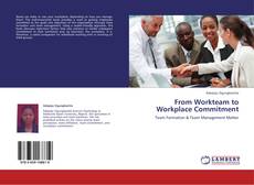 Bookcover of From Workteam to Workplace Commitment