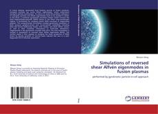 Buchcover von Simulations of reversed shear Alfvén eigenmodes in fusion plasmas