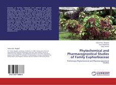 Couverture de Phytochemical and Pharmacognostical Studies of Family Euphorbiaceae