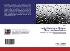 Bookcover of Lattice Boltzmann Method, Theory and Application