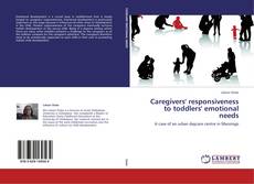 Buchcover von Caregivers' responsiveness to toddlers' emotional needs