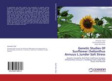 Genetic Studies Of Sunflower (helianthus Annuus L.)under Salt Stress kitap kapağı