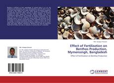 Bookcover of Effect of Fertilization on Benthos Production, Mymensingh, Bangladesh