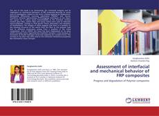 Assessment of interfacial and mechanical behavior of FRP composites kitap kapağı