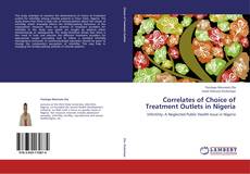 Capa do livro de Correlates of Choice of Treatment Outlets in Nigeria 