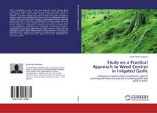 Portada del libro de Study on a Practical Approach to Weed Control in Irrigated Garlic