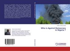 Couverture de Who is Against Democracy in Nigeria ?