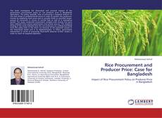 Bookcover of Rice Procurement and Producer Price: Case for Bangladesh
