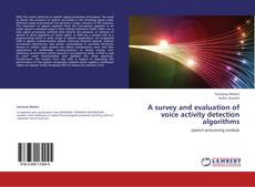 Buchcover von A survey and evaluation of voice activity detection algorithms