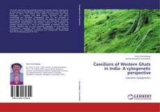 Portada del libro de Caecilians of Western Ghats in India- A cytogenetic perspective