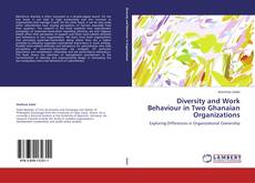 Diversity and Work Behaviour in Two Ghanaian Organizations kitap kapağı
