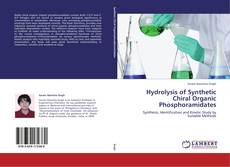 Bookcover of Hydrolysis of Synthetic Chiral Organic Phosphoramidates